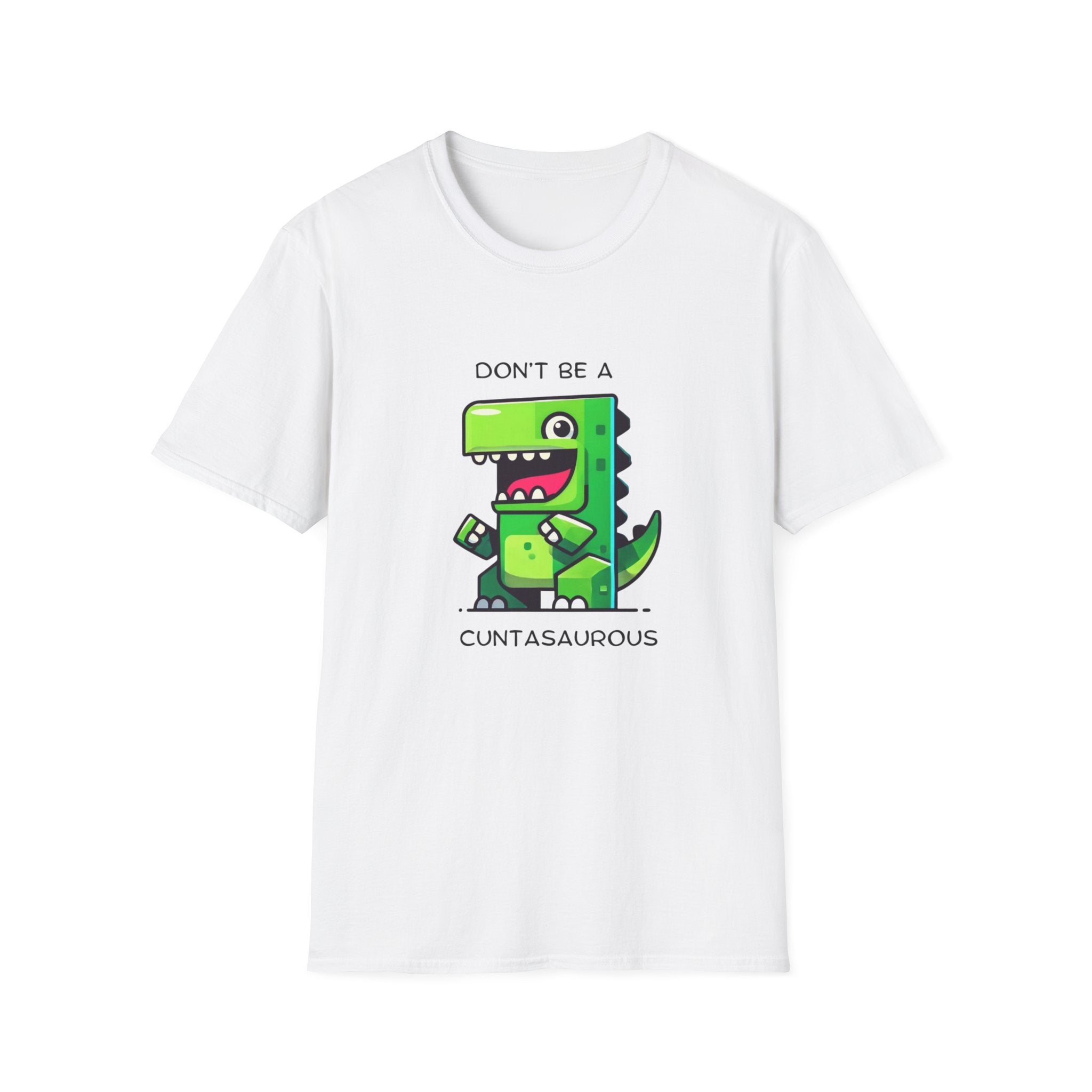 Don’t be a cuntasaurous funny adult T-Shirt