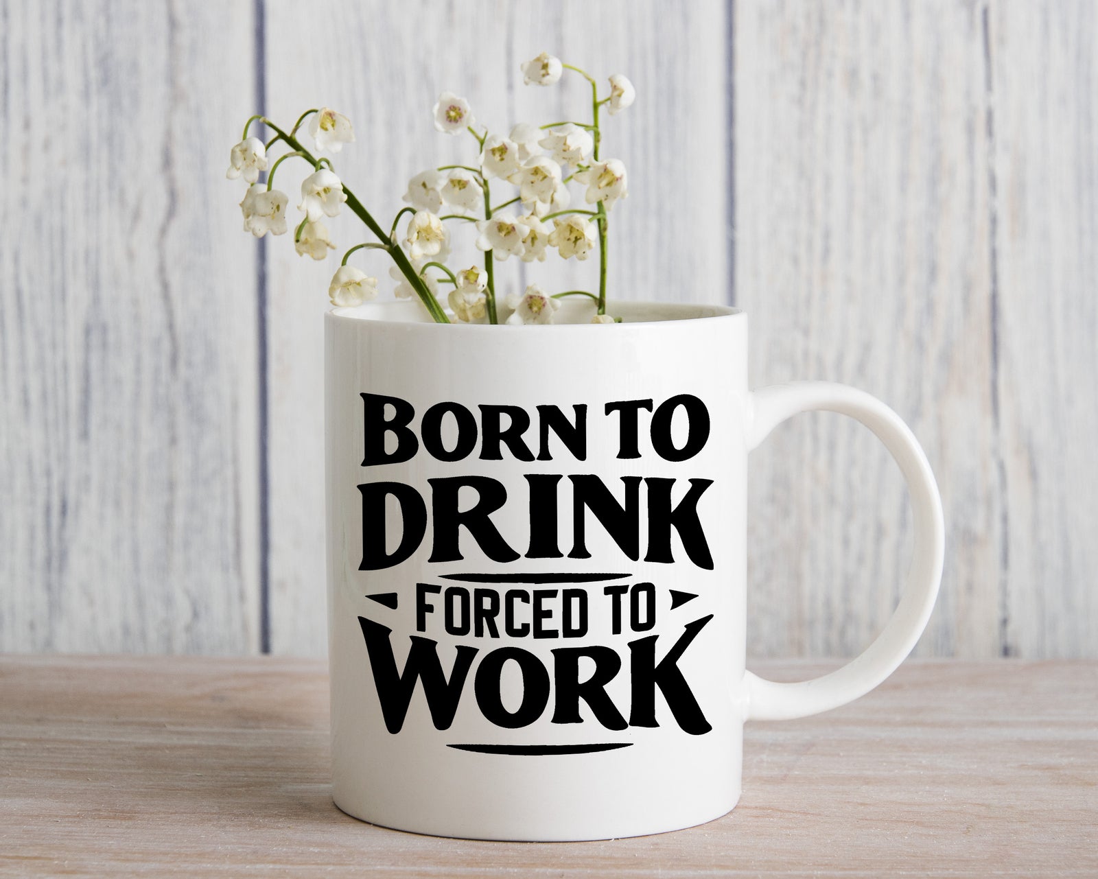 Born to drink forced to work Funny Novelty Mug Fun Coffee Cup