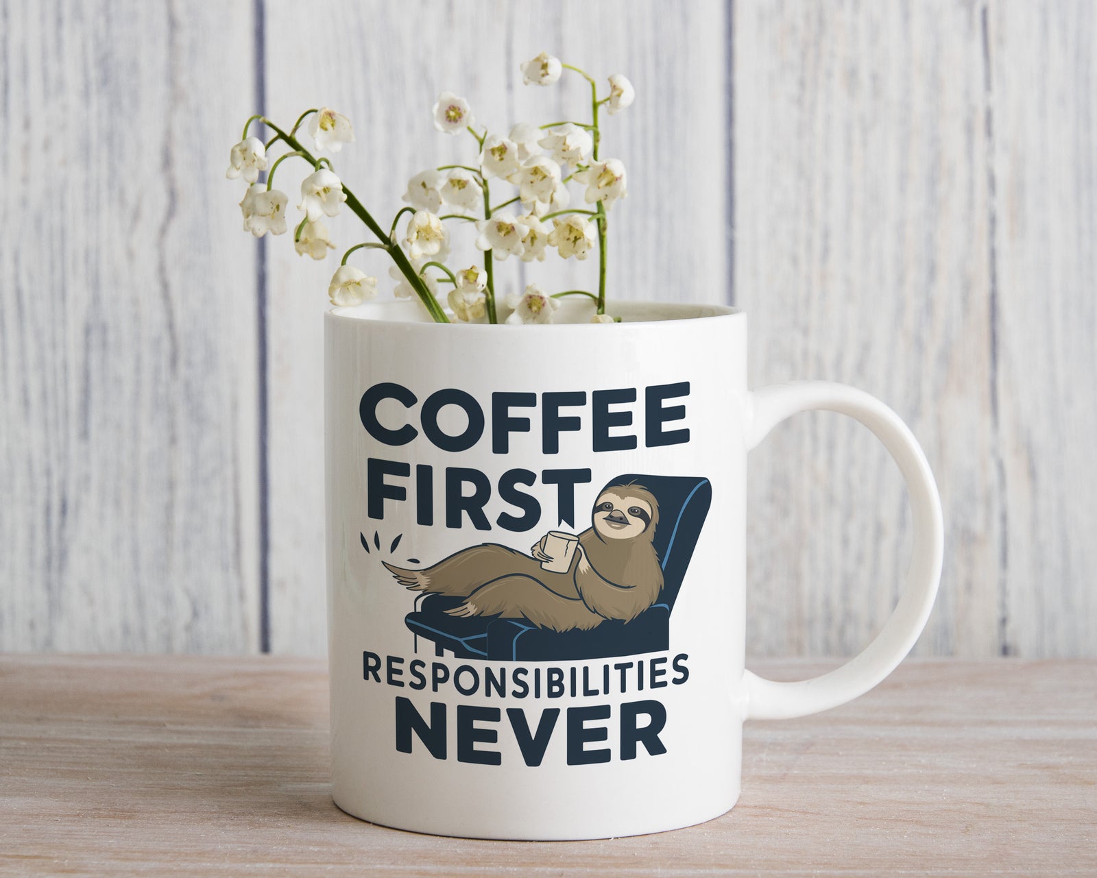 Sloth Coffee First Responsibilities Never Novelty Mug