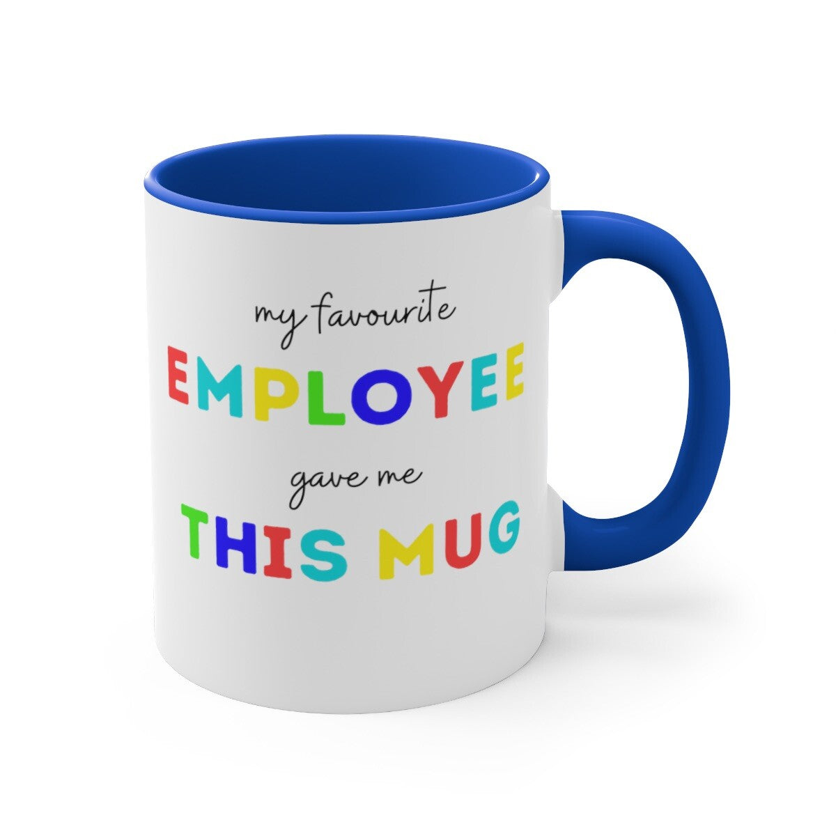 My Favourite Employee Gave Me This Mug Boss Coffee Office Manager