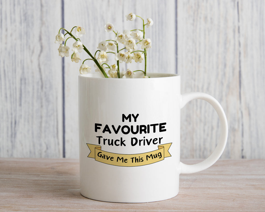 My Favourite Truck Driver Gave Me this Novelty Mug Gift Coffee Cup
