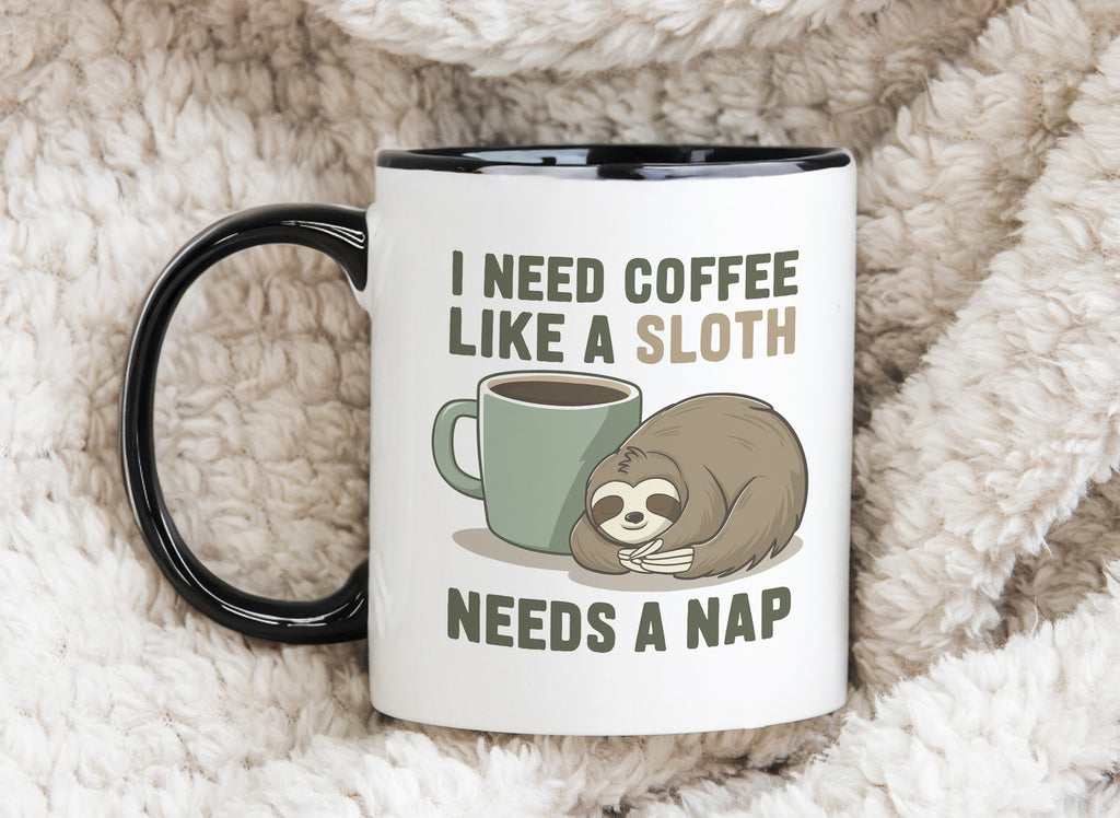 Funny Sloth Mug I need Coffee Like a Sloth Needs a Nap Tea Cup