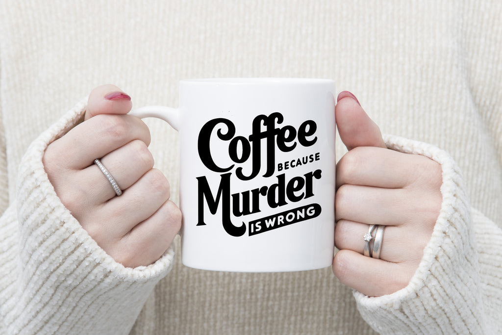 Coffee Because Murder is Wrong Novelty Mug Fustrated Coffee Gift