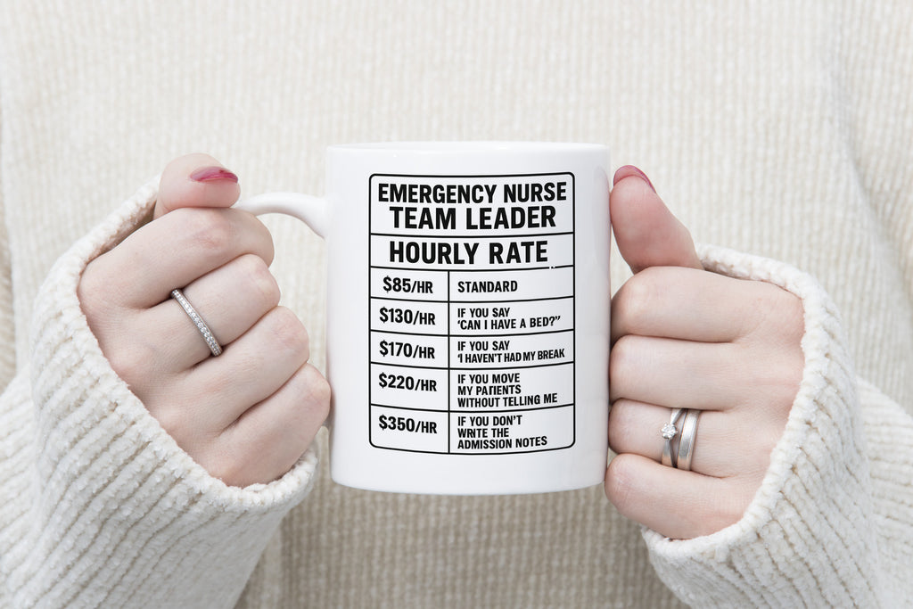 Emergency Nurse Team Leader hourly wage funny Novelty Mug Clinical Manager Cup