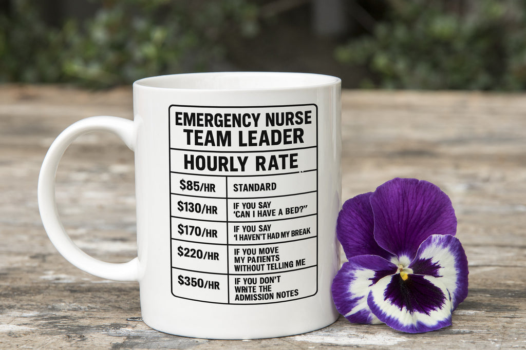 Emergency Nurse Team Leader hourly wage funny Novelty Mug Clinical Manager Cup