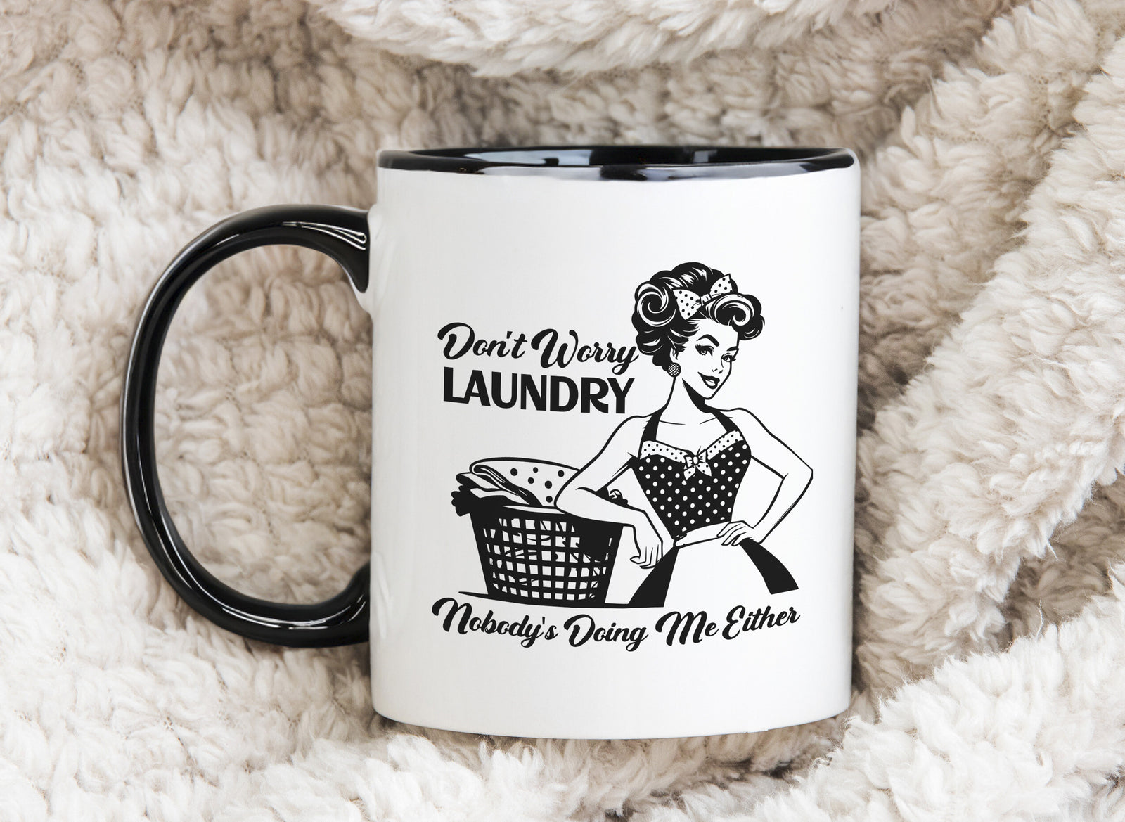Funny retro house wife Novelty Mug Don't worry no one is doing me Coffee Cup