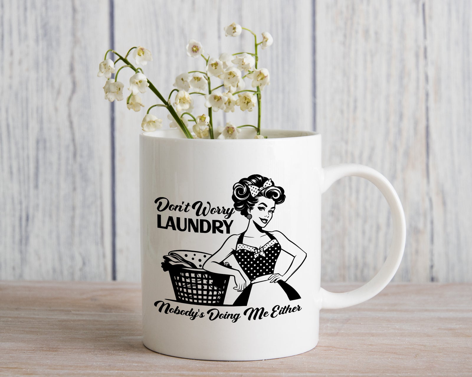 Funny retro house wife Novelty Mug Don't worry no one is doing me Coffee Cup