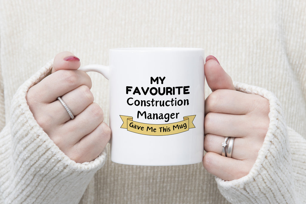 My Favourite Construction Manager Gave Me this Novelty Mug Gift Coffee Cup