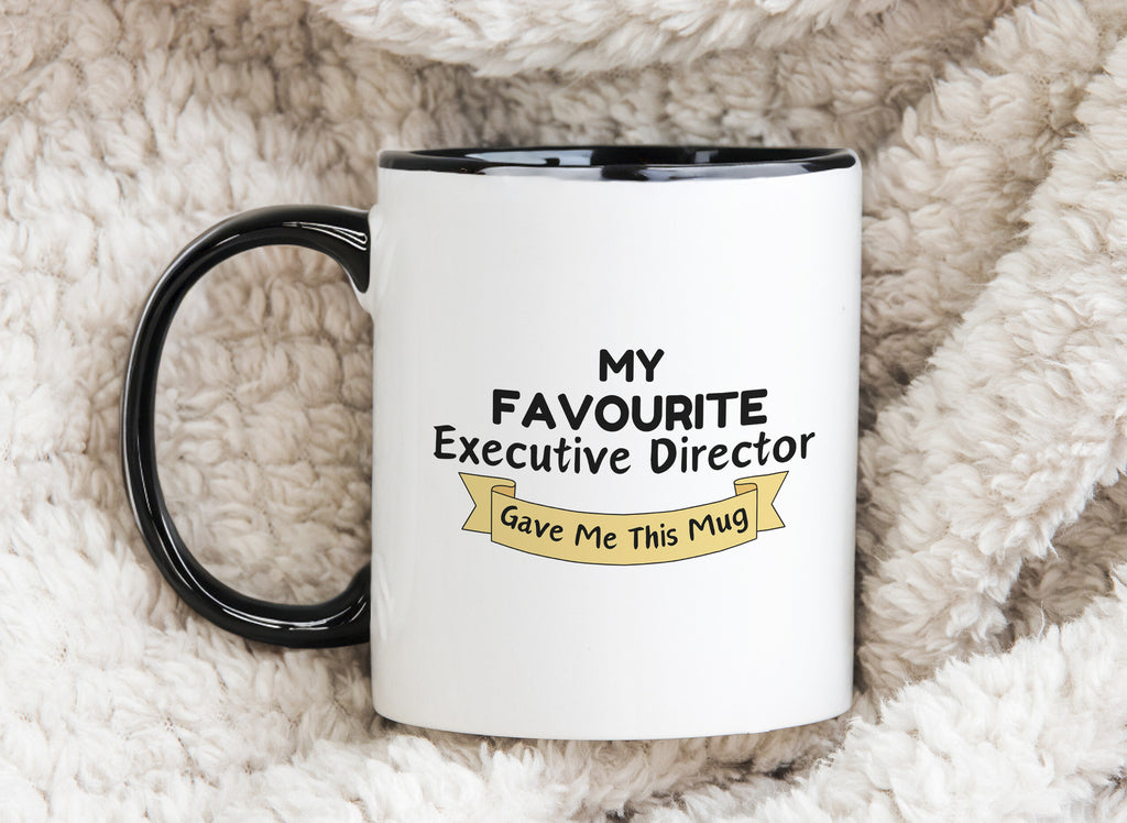 My Favourite Executive Director Gave Me this Novelty Mug Gift Coffee Cup