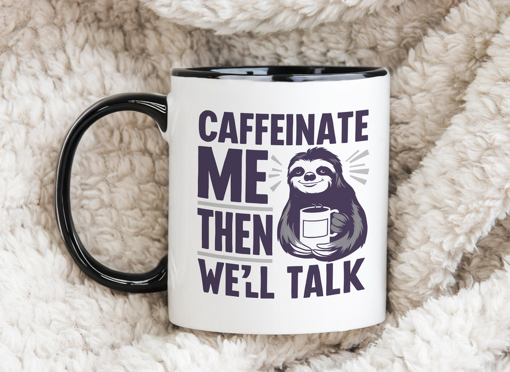 Sloth Mug Caffeinate Me Then We'll Talk Coffee Novelty Cup