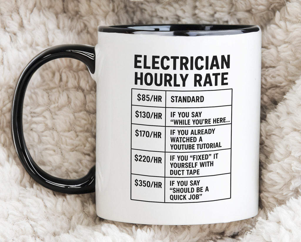 Electrician hourly wage funny Novelty mug Coffee Cup