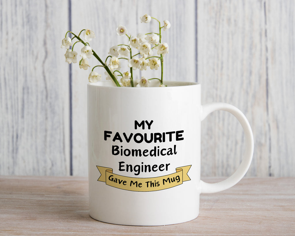 My Favourite Biomedical Engineer Gave Me this Novelty Mug Gift Coffee Cup