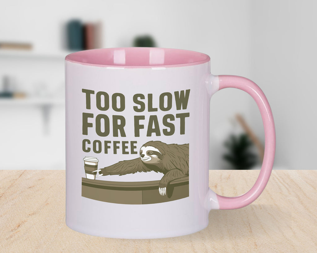 Sloth Novelty Mug Too Slow for Fast Coffee Cup