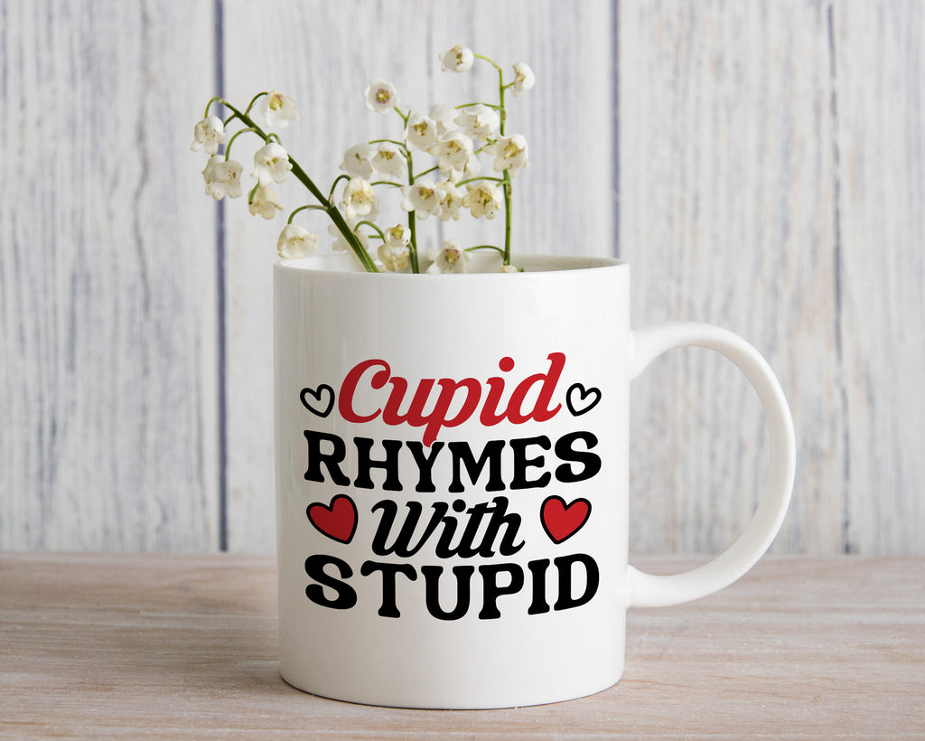 Cupid Rhymes with Stupid Anti Valentine's Day Novelty Mug Coffee Cup