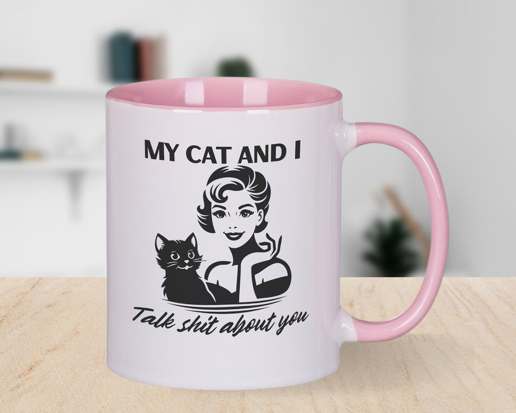 My Cat and I talk Shit about you Novelty Mug Fun Coffee Cup