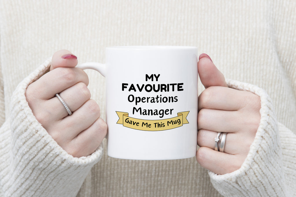 My Favourite Operations Manager Gave Me this Novelty Mug Gift Coffee Cup