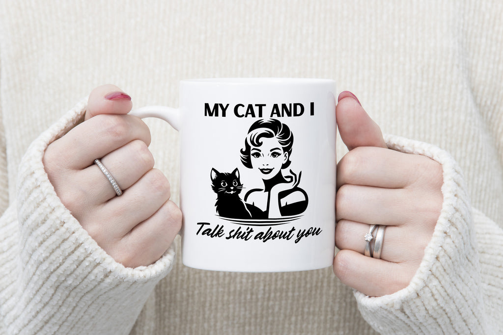 My Cat and I talk Shit about you Novelty Mug Fun Coffee Cup