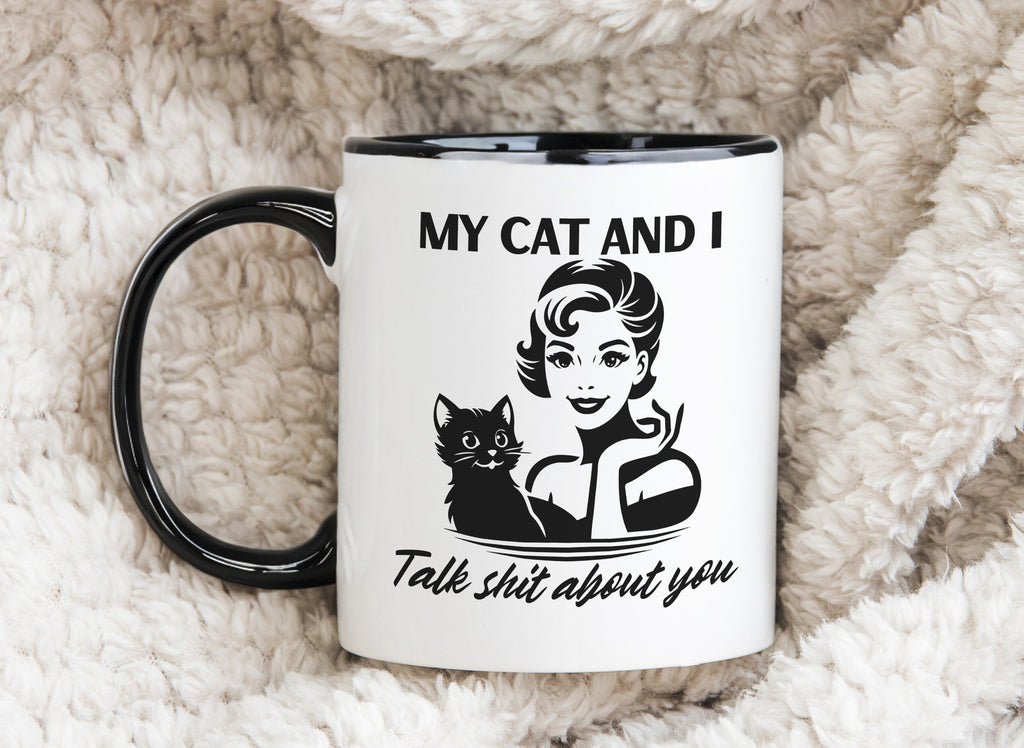 My Cat and I talk Shit about you Novelty Mug Fun Coffee Cup