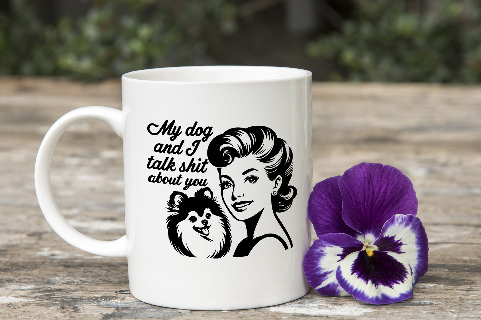 My Dog and I talk Shit about you Novelty Mug Fun Coffee Cup