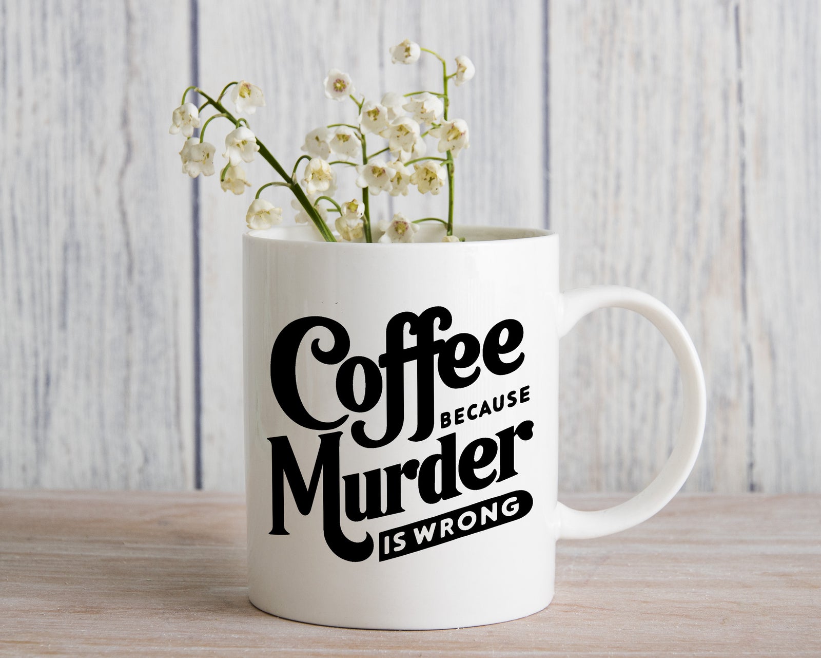Coffee Because Murder is Wrong Novelty Mug Fustrated Coffee Gift