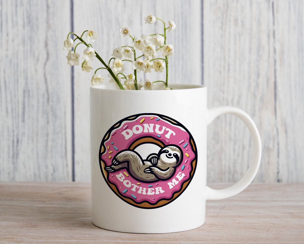 Sloth Mug Pun Donut Bother Me Coffee Novelty Cup