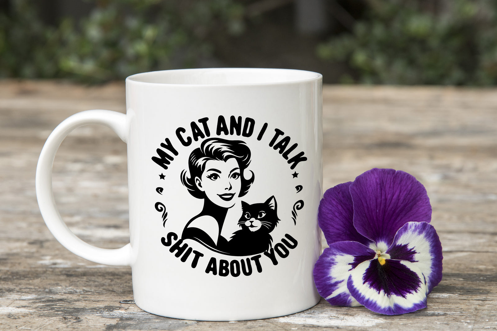 My Cat and I talk Shit about You Novelty Mug Coffee Cup