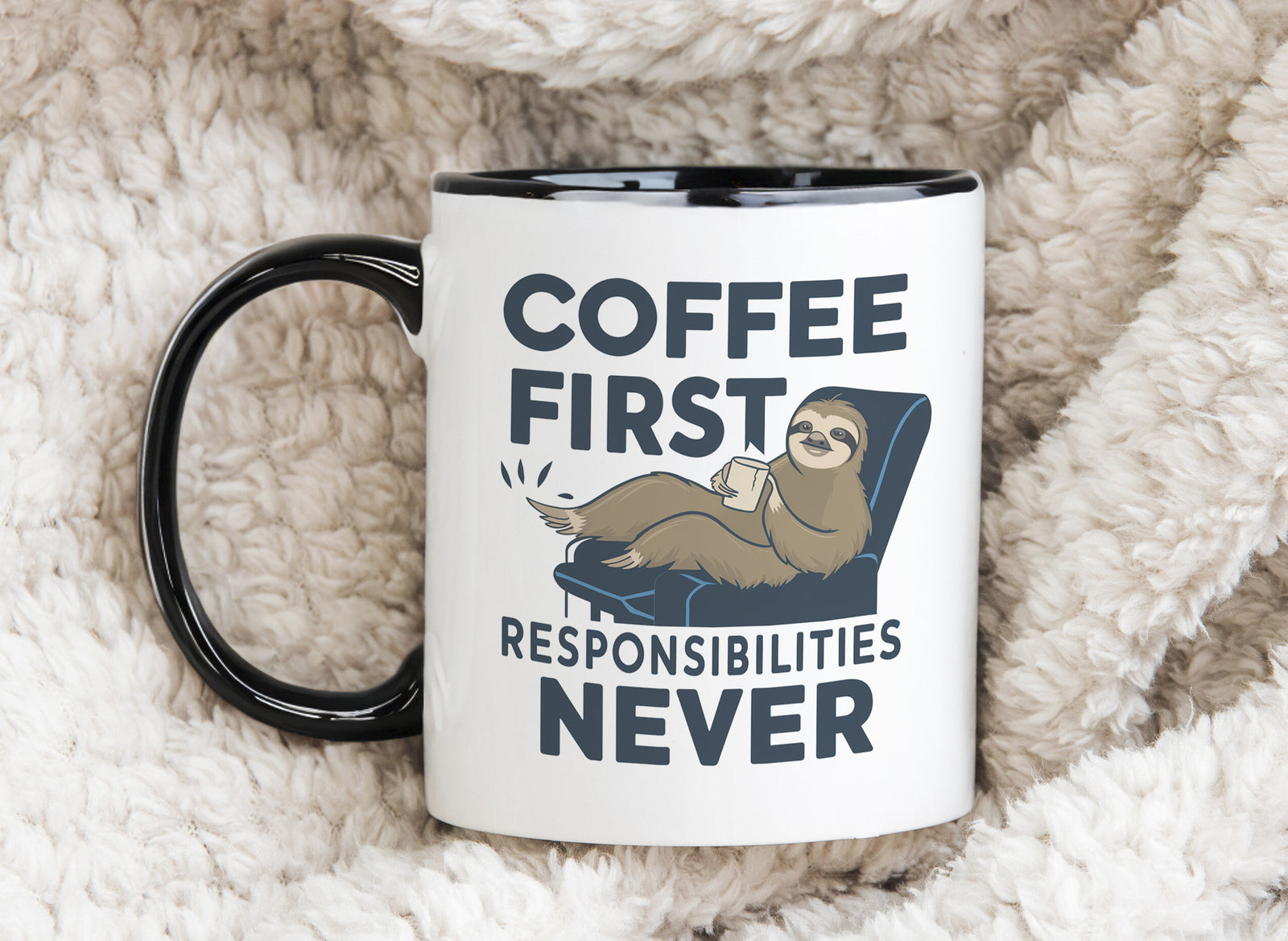 Sloth Coffee First Responsibilities Never Novelty Mug