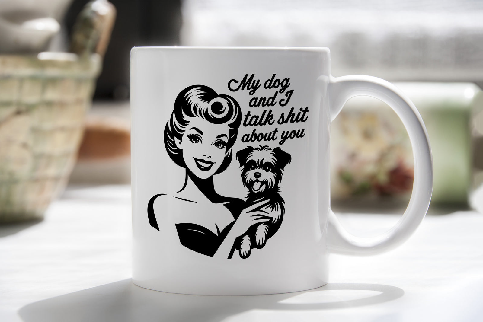 My Dog and I Talk Shit about You Retro Woman Novelty Mug Coffee Cup Tea Gift