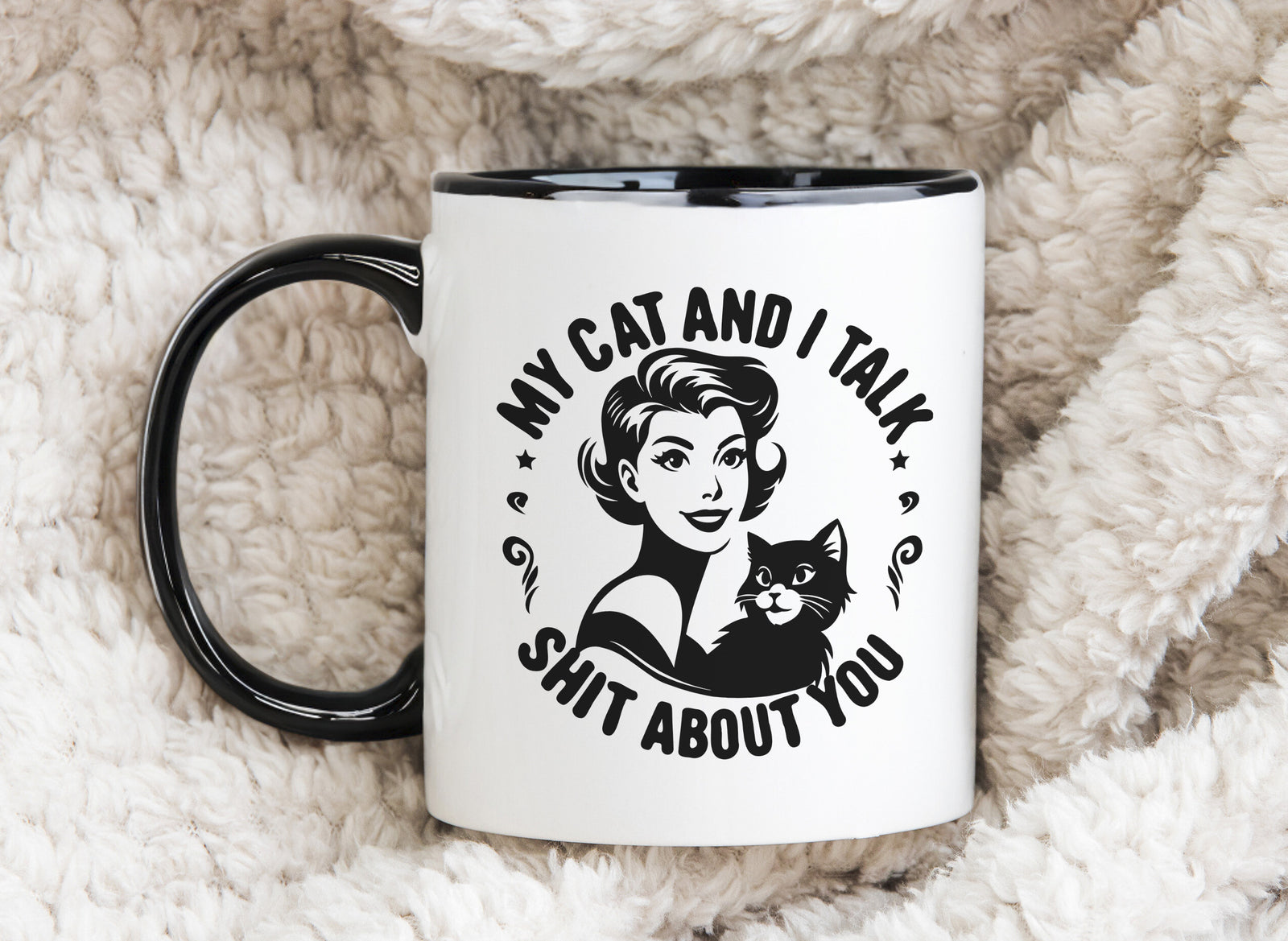 My Cat and I talk Shit about You Novelty Mug Coffee Cup