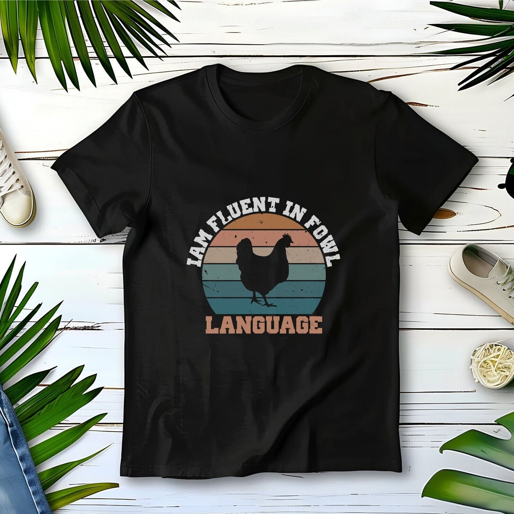 Chicken Owner Funny Fluent in Fowl Language Novelty T-Shirt Black Unisex