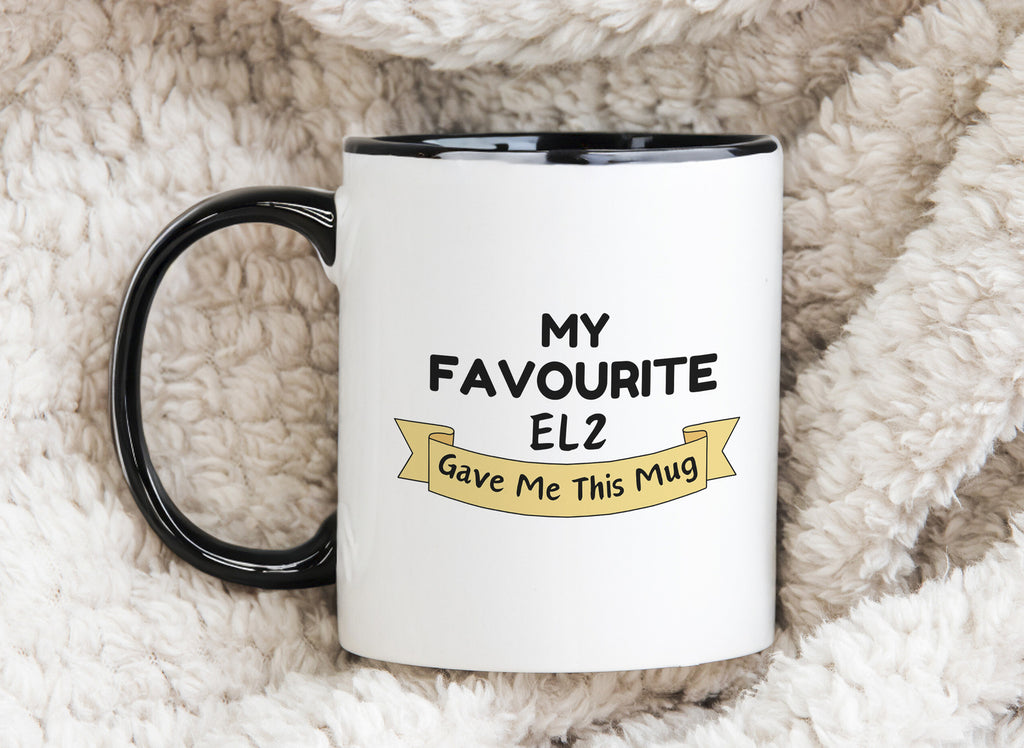 My Favourite EL2 Gave Me this Novelty Mug Gift Coffee Cup