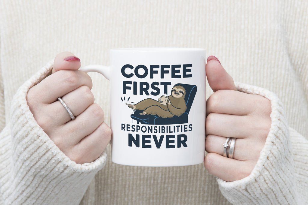 Sloth Coffee First Responsibilities Never Novelty Mug