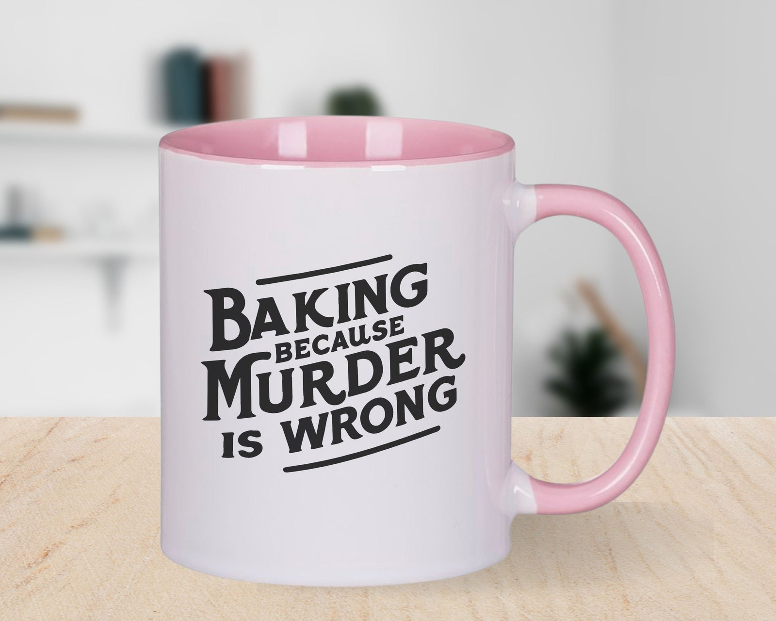 Novelty Mug Baking Because Murder is Wrong Fun Coffee Cup