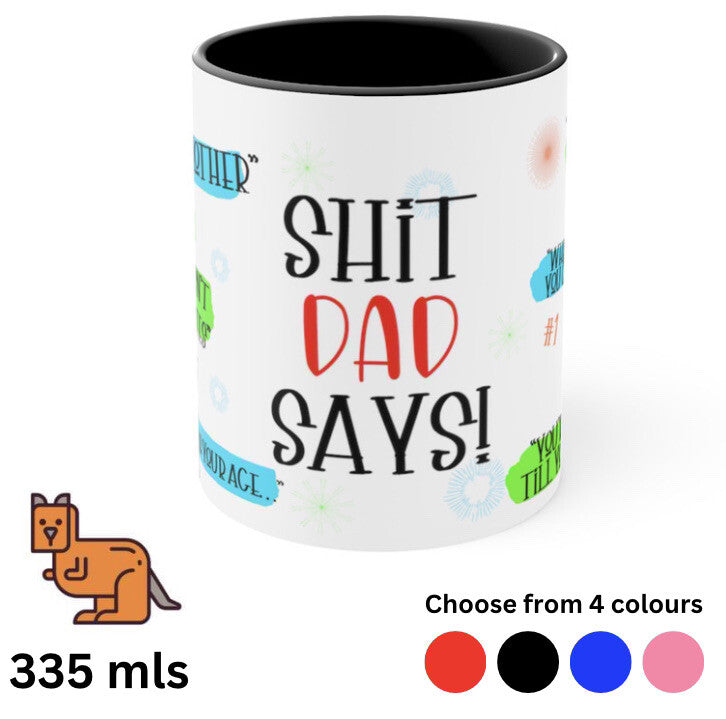 Father’s day novelty mug Shit Dad Says Funny dad birthday