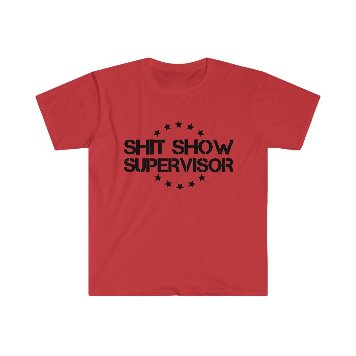 shit show shitshow supervisor t-shirt novelty unisex