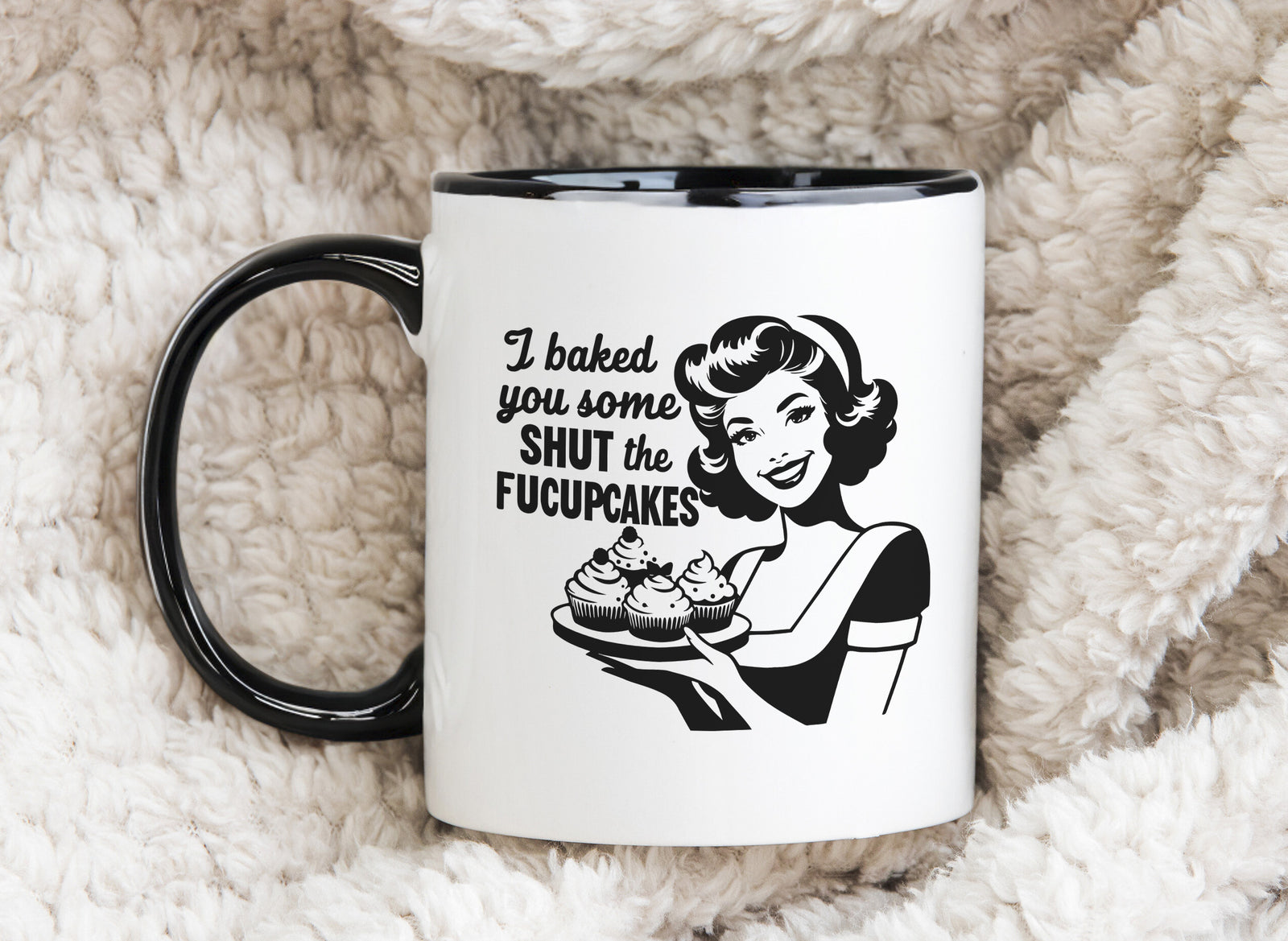 I baked you some shut the fucupcakes Novelty Mug Fun Coffee Cup