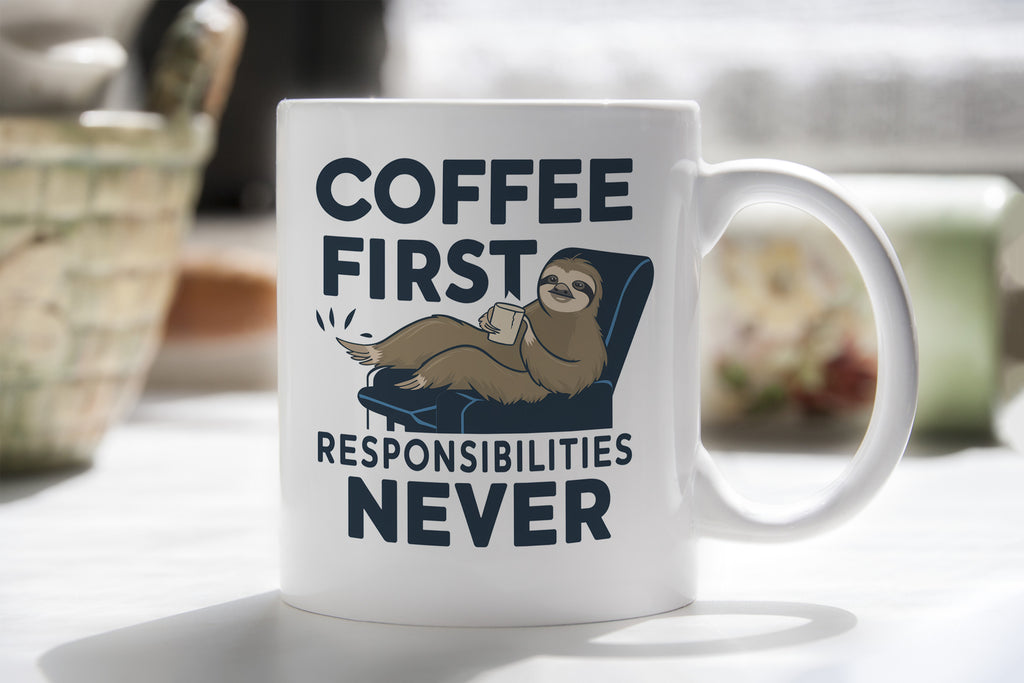 Sloth Coffee First Responsibilities Never Novelty Mug