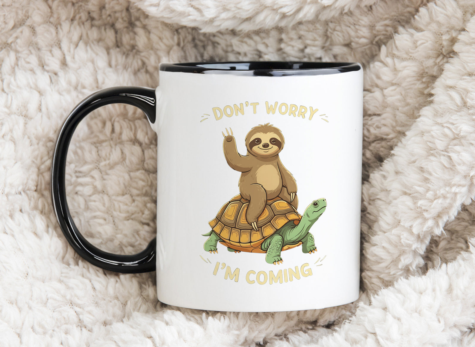 Slow Sloth Mug Don't Worry I'm Coming Coffee Novelty Cup