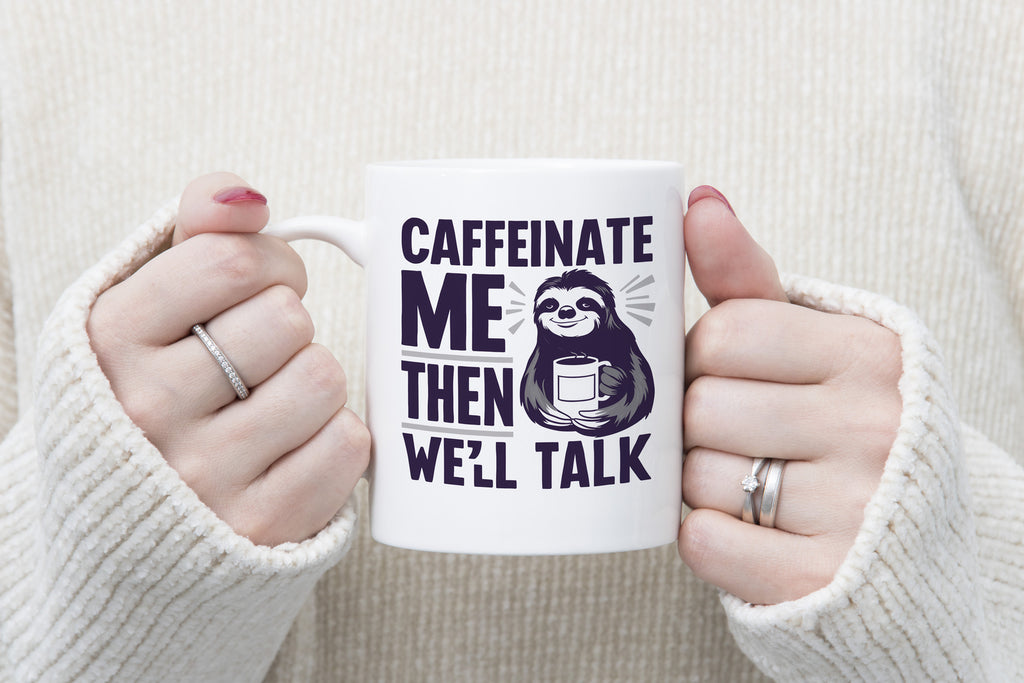 Sloth Mug Caffeinate Me Then We'll Talk Coffee Novelty Cup