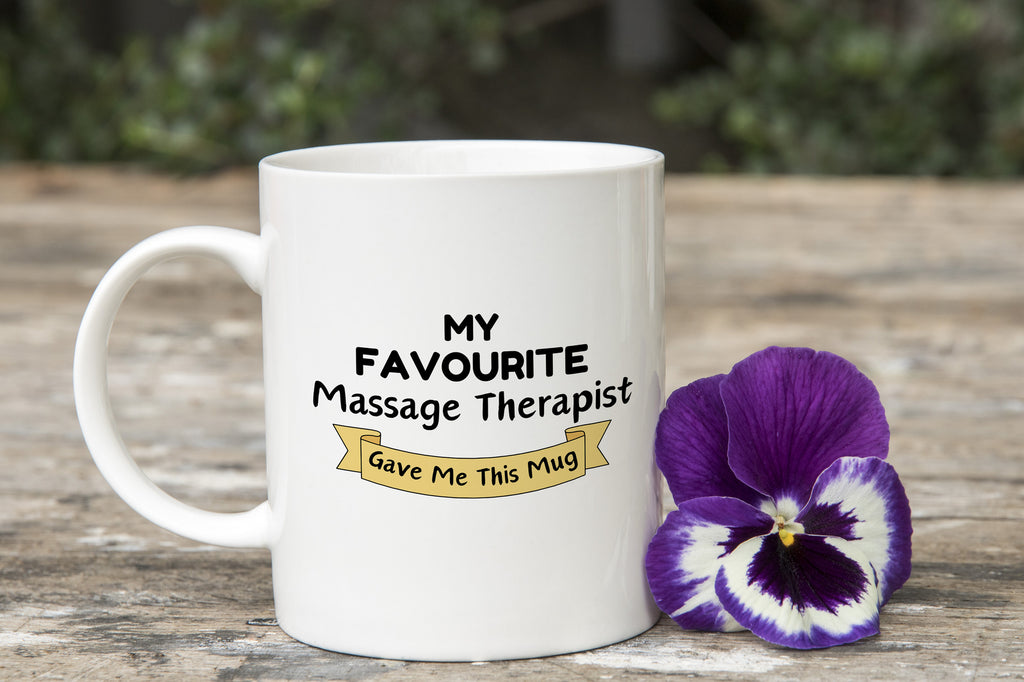 My Favourite Massage Therapist Gave Me this Novelty Mug Gift Coffee Cup