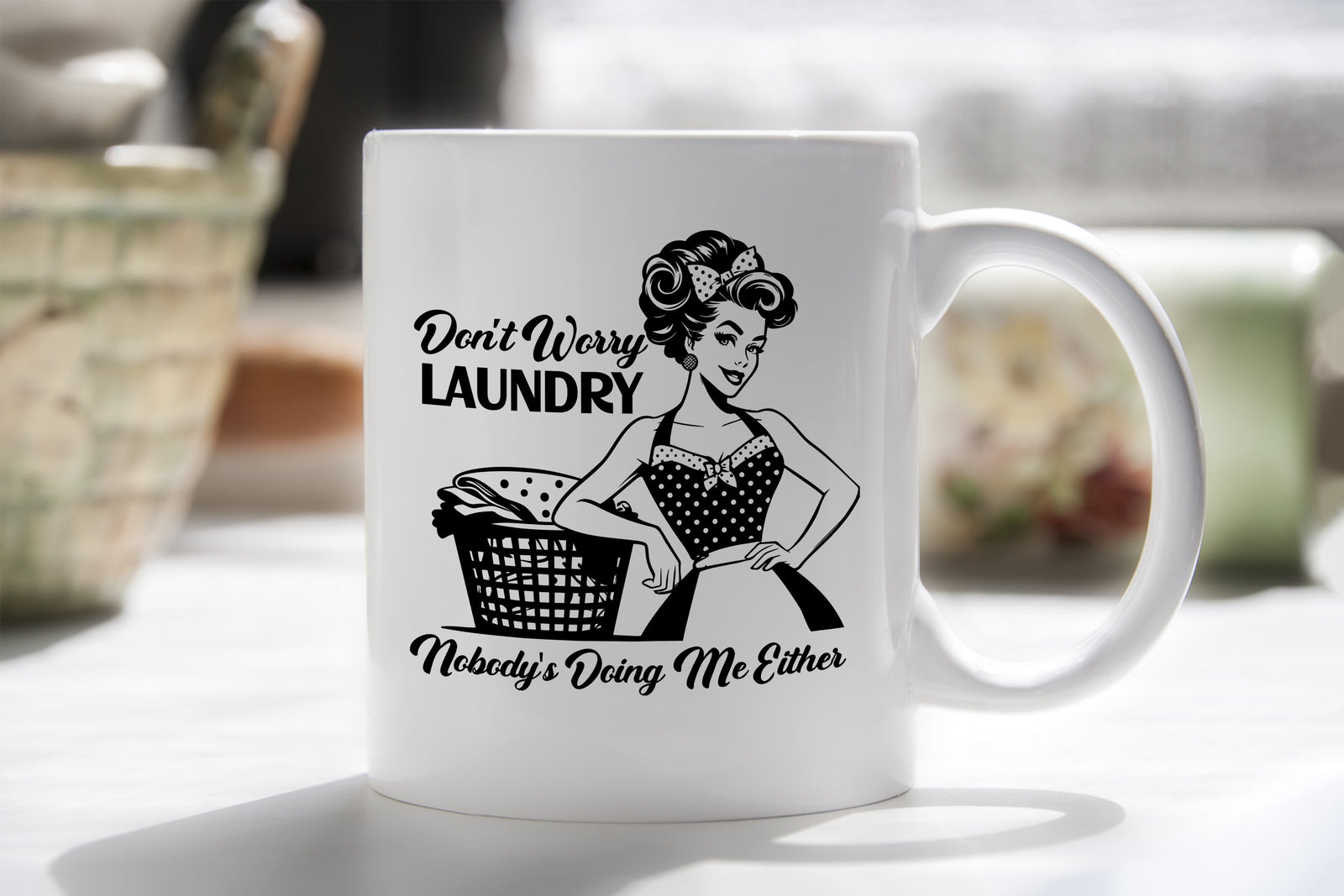Funny retro house wife Novelty Mug Don't worry no one is doing me Coffee Cup