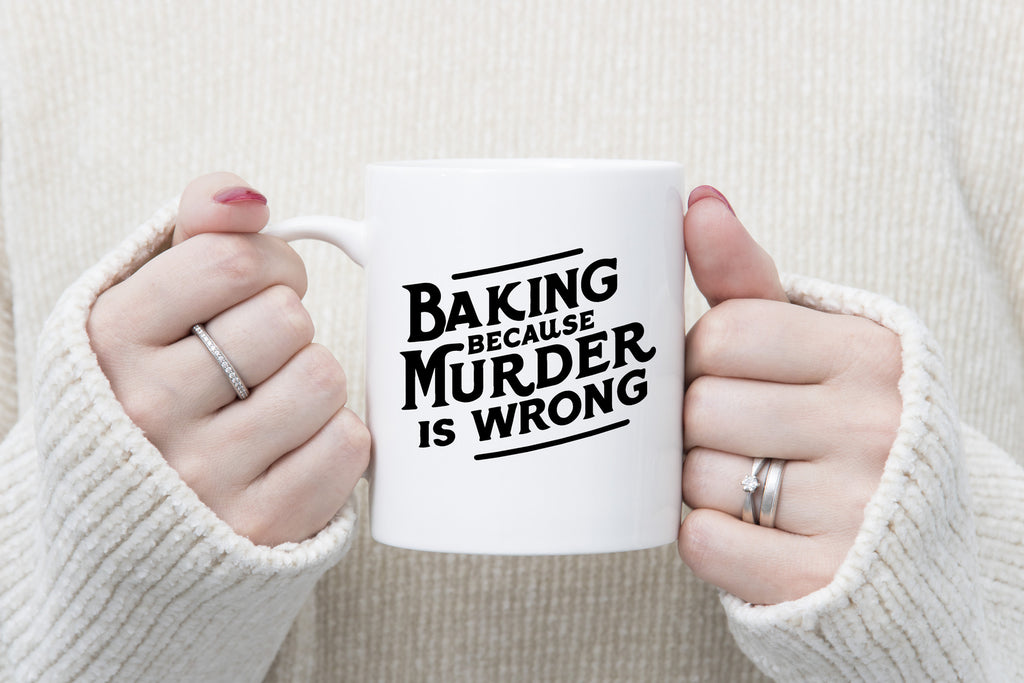 Novelty Mug Baking Because Murder is Wrong Fun Coffee Cup
