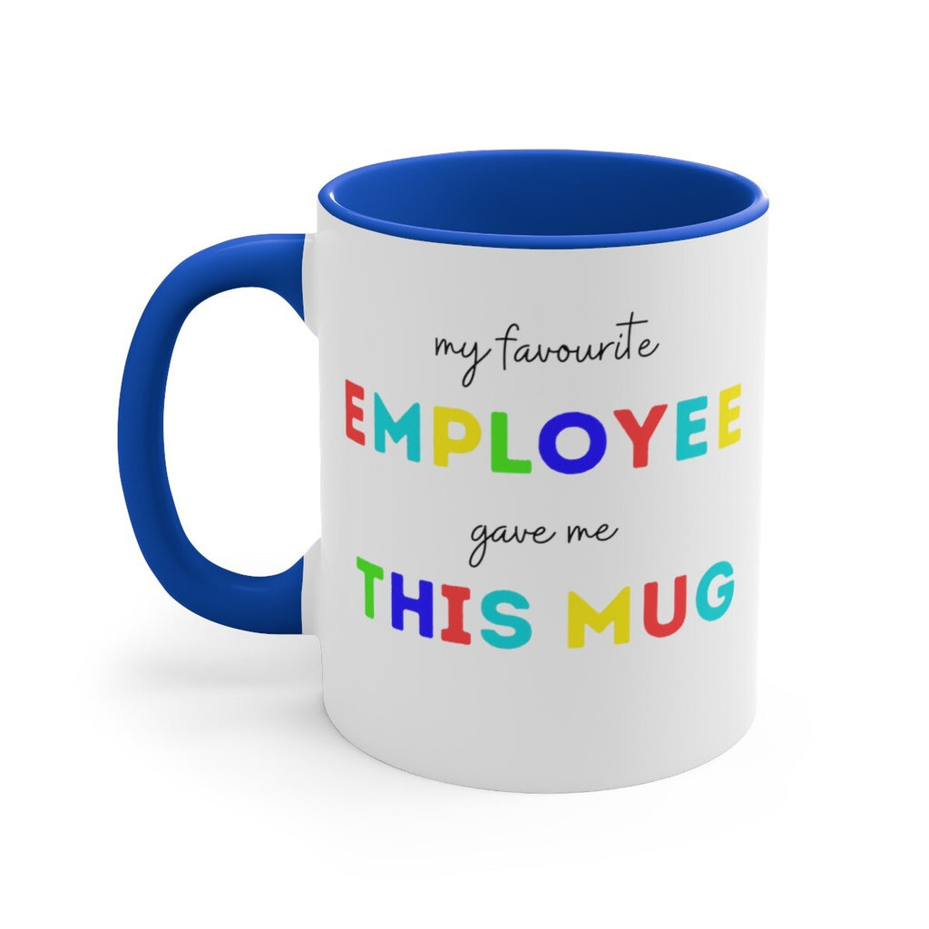 My Favourite Employee Gave Me This Mug Boss Coffee Office Manager