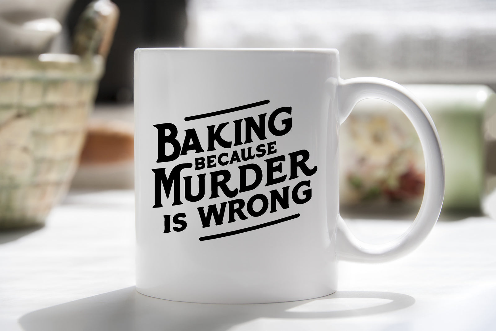 Novelty Mug Baking Because Murder is Wrong Fun Coffee Cup