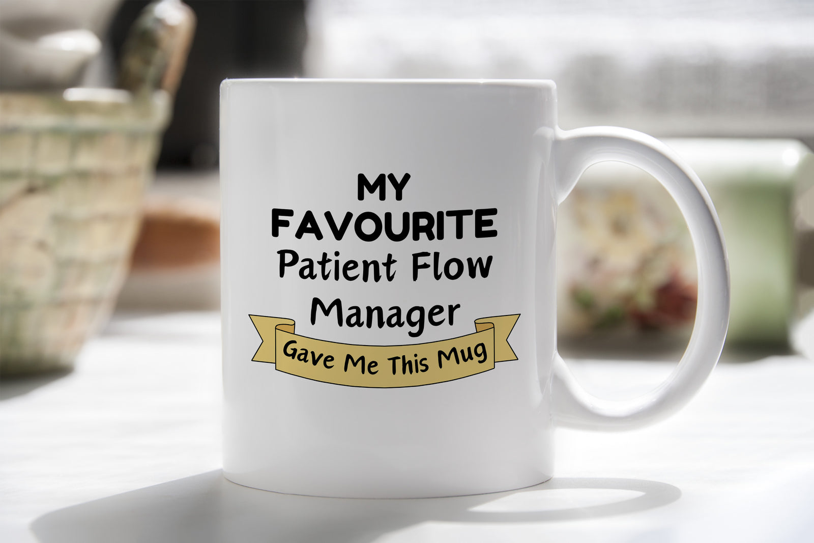 My Favourite Patient Flow Manager Gave Me this Novelty Mug Gift Coffee Cup