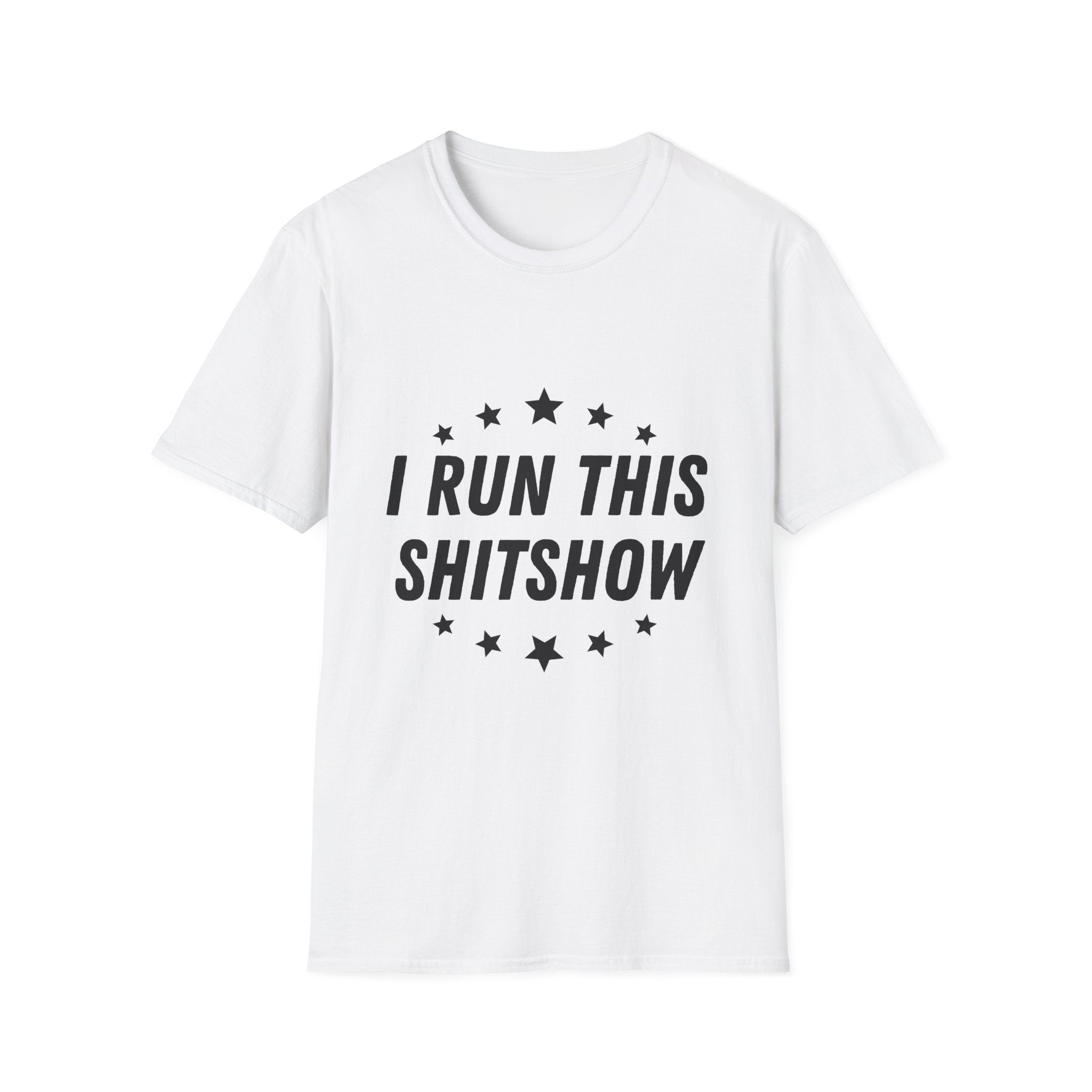 I Run this Shitshow T-Shirt