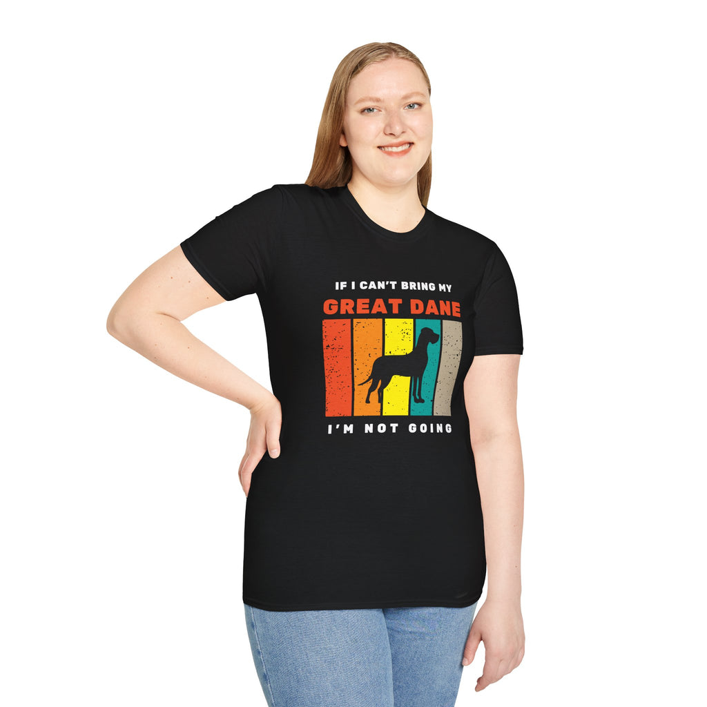 If I can’t bring my Great Dane I’m not going T-Shirt