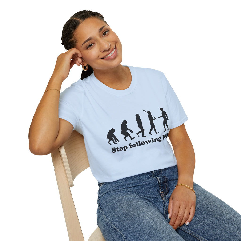 Evolution Stop Following Me T-Shirt