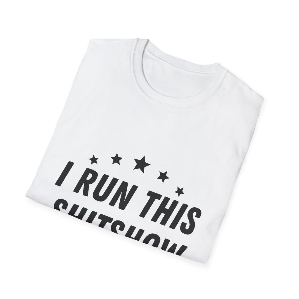 I Run this Shitshow T-Shirt