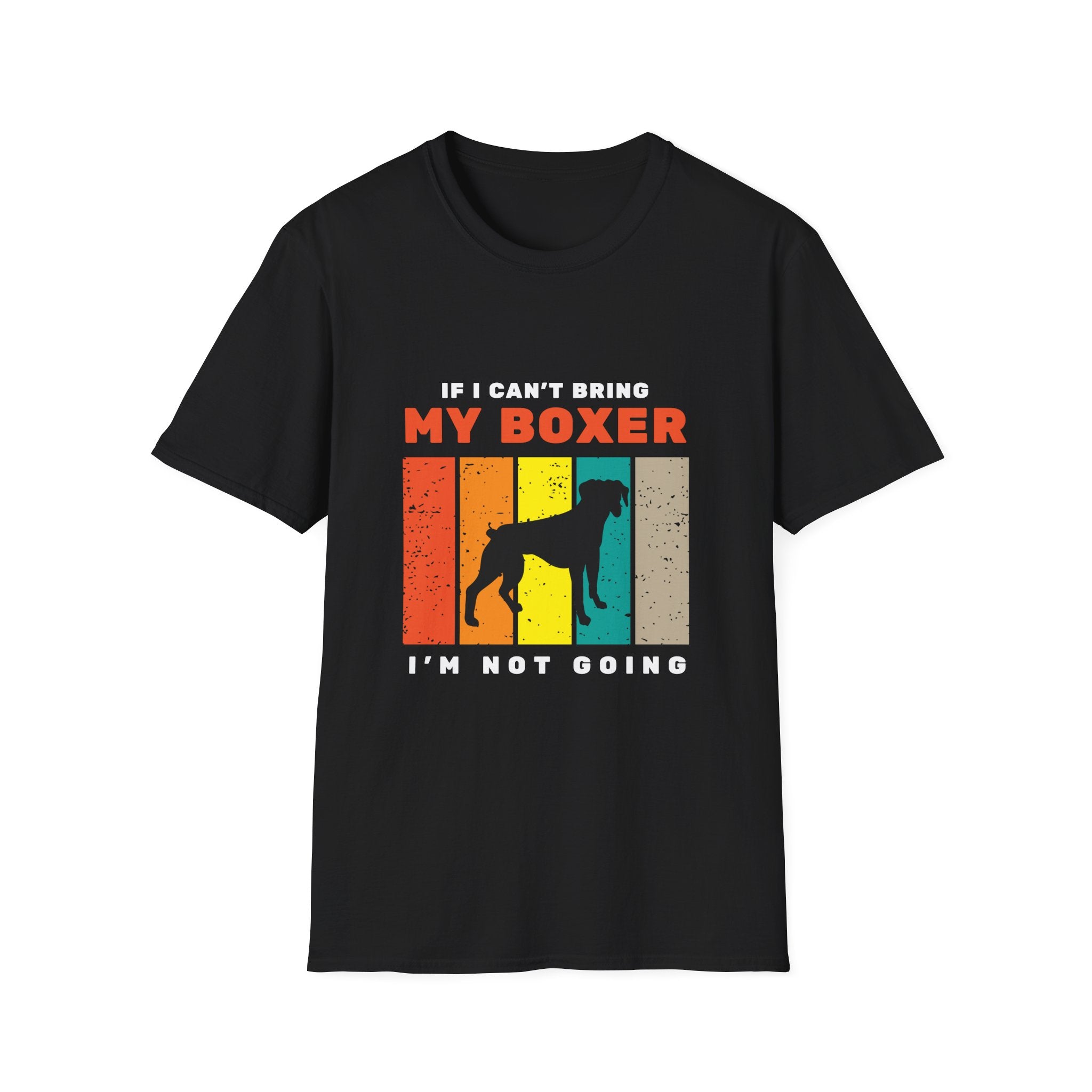 If I can’t take my Boxer Dog I’m not going T-Shirt